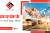 Tiết kiệm thời gian, giảm chi phí với dịch vụ vận tải uy tín của Bảo Tín